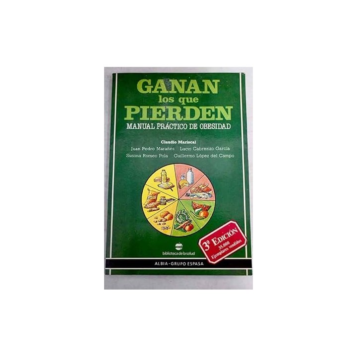 Ganan los que pierden. Manual Práctico de Obesidad.